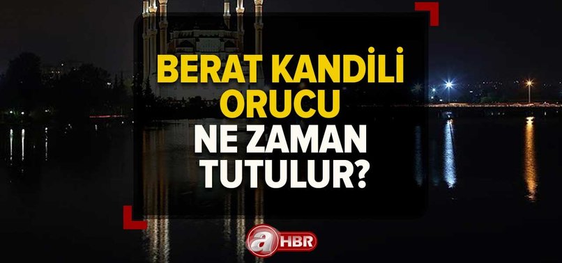 Berat Kand L Orucu Ne Zaman Ka G N Tutulur Berat Kandilinde