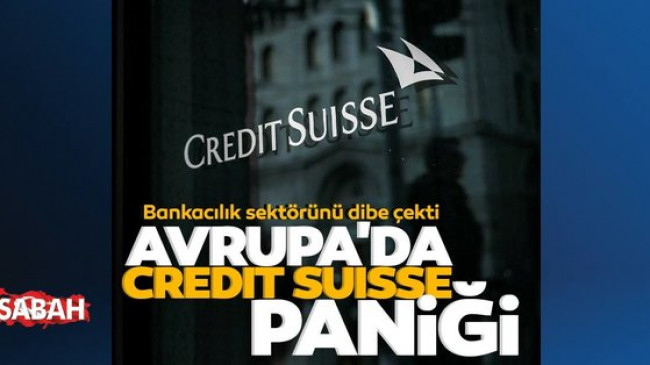 Avrupa’da Credit Suisse paniği – Ekonomi Haberleri