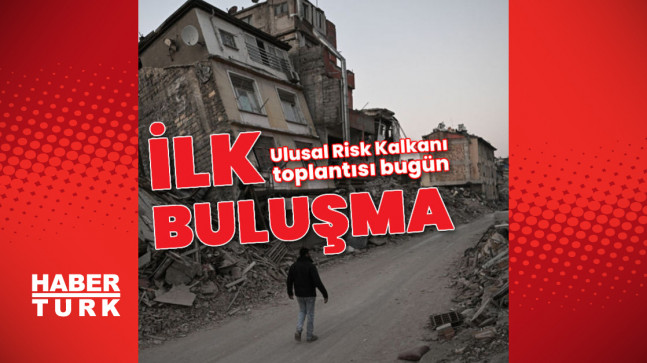 Türkiye Ulusal Risk Kalkanı Modeli’nin ilk toplantısı bugün! Kahramanmaraş depremi ele alınacak