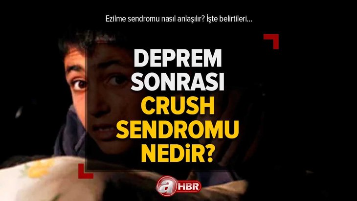 Crush Sendromu nedir, nasıl anlaşılır? Deprem sonrası Ezilme Sendromu tedavisi var mı? Belirtileri nasıl anlaşılır?