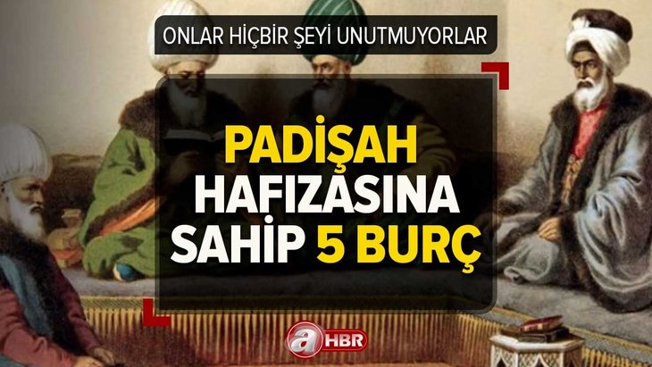 O burçlara akıl sır ermiyor! Padişah hafızasına sahip 5 BURÇ belli oldu! Hiçbir şeyi asla unutmuyorlar!